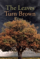 The Leaves Turn Brown 1662465734 Book Cover