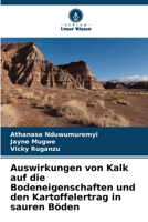 Auswirkungen von Kalk auf die Bodeneigenschaften und den Kartoffelertrag in sauren Böden (German Edition) 6209845231 Book Cover