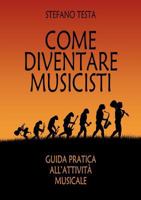 Come diventare musicisti 1326980564 Book Cover