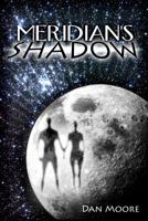 Meridian's Shadow 0983428301 Book Cover