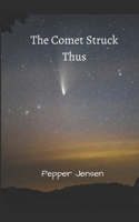 The Comet Struck Thus B0C7T3KRXF Book Cover