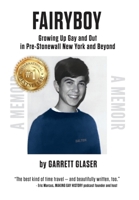 Fairyboy: Growing Up Gay and Out in Pre-Stonewall New York and Beyond B0F6GX7DLF Book Cover