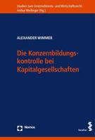 Die Konzernbildungskontrolle Bei Kapitalgesellschaften : Studien Zum Unternehmens- und Wirtschaftsrecht) 3848763850 Book Cover