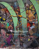 Jonas Burgert: Rubble and Fodder 3863353110 Book Cover