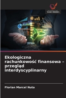 Ekologiczna rachunkowosc finansowa - przeglad interdyscyplinarny (Polish Edition) 6209933246 Book Cover