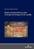 Relatos decimonónicos sobre el tiempo de Enrique III de Castilla 363189001X Book Cover