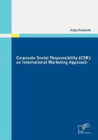 Corporate Social Responsibility (Csr): An International Marketing Approach 3836696150 Book Cover