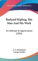 Rudyard Kipling: An Attempt at Appreciation 1165683601 Book Cover
