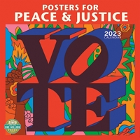 Posters for Peace & Justice 2023 Wall Calendar: A History of Modern Political Action Posters | 12" x 24" Open | Amber Lotus Publishing 163136894X Book Cover