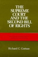 The Supreme Court and Second Bill of Rights: The Fourteenth Amendment and the Nationalization of Civil Liberties 029908390X Book Cover