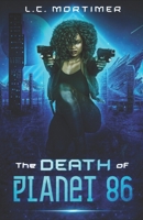 The Death of Planet 86 B09KN7Y83J Book Cover