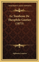 Le Tombeau De Theophile Gautier 1166735915 Book Cover