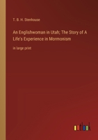 An Englishwoman in Utah; The Story of A Life's Experience in Mormonism: in large print 3368369644 Book Cover