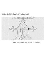 "What Is The Bible All About"... And: Is The Bible Written In Stone? 1466237325 Book Cover