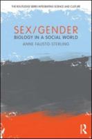 Sex/Gender: Biology in a Social World 0415881463 Book Cover