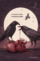 A veces caos, a veces nada (Spanish Edition) B0GQXNN15P Book Cover