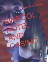 SINFOOL HOTEL AND CASINO B0CR2B3M8N Book Cover