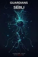 Guardians of Sëbli B0GYJ6ZS5X Book Cover