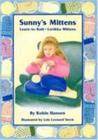 Sunny's Mittens: Learn to Knit, Lovikka Mittens 0892722908 Book Cover