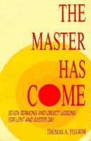 The Master Has Come 1556731027 Book Cover