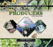 Producers in the Food Chain (The Library of Food Chains and Food Webs) 0823957527 Book Cover