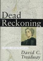 Dead Reckoning: A Therapist Confronts His Own Grief 0465007287 Book Cover
