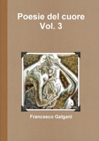 Poesie del cuore - Vol. 3 1326266829 Book Cover