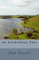 An Irish Fairy Tale 1496071913 Book Cover