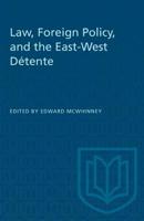 Law, Foreign Policy, and the East-West Detente. 1487581017 Book Cover