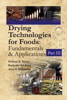 Drying Technologies For Foods: Fundamentals And Applications: Part III 811907288X Book Cover