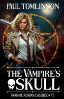 The Vampire's Skull (Frankie Rowan Casebook) B0CPCV7F7T Book Cover