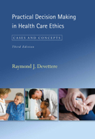 Practical Decision Making in Health Care Ethics: Cases and Concepts, Third Edition 1589012518 Book Cover