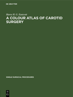 A Colour Atlas of Carotid Surgery 3112695879 Book Cover