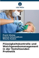 Flüssigkeitskontrolle und Weichgewebsmanagement in der festsitzenden Prothetik 6205949377 Book Cover