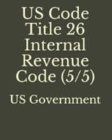 US Code Title 26 Internal Revenue Code (3/5) 1689827653 Book Cover