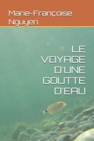 LE VOYAGE D'UNE GOUTTE D'EAU (French Edition) B0DY7W5HS4 Book Cover