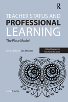 Teacher Status and Professional Learning: The Place Model 1910391468 Book Cover