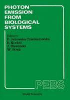 Photon Emission from Biological Systems: Theory and Practice - Proceedings of the 1st International Symposium 9971501511 Book Cover