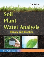 Soil Plant Water Analysis: Theory and Practice 9387593487 Book Cover