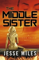 The Middle Sister: Book 3 (Jack Salvo Novels) B0CKKXM1GL Book Cover