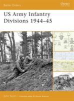 US Army Infantry Divisions 1944-45 (Battle Orders) 1846031192 Book Cover