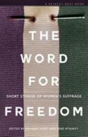The Word For Freedom 1916448348 Book Cover