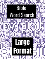 Bible Word Search Large Format: +150 Puzzles | Religious Gift B08LRJTL6P Book Cover