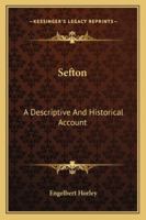 Sefton: A Descriptive and Historical Account 1345785771 Book Cover