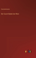 Der Curort Baden bei Wien 3846012831 Book Cover
