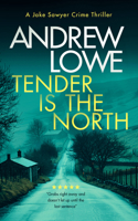 Tender Is the North (Jake Sawyer Crime Thrillers) 1036703606 Book Cover