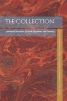 The Collection: poésie et histoires (a book of poems and stories) B0BRC4KC9H Book Cover
