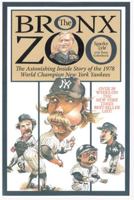 The Bronx Zoo: The Astonishing Inside Story of the 1978 World Champion New York Yankees 0440107644 Book Cover