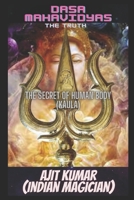 Dasa Mahavidyas (The Truth): The 10 Magical Cosmic powers of the Divine Mother which rules the universe B0DFHMBJRY Book Cover