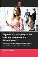 Impacto das estratégias de liderança e gestão no desempenho 6209090974 Book Cover